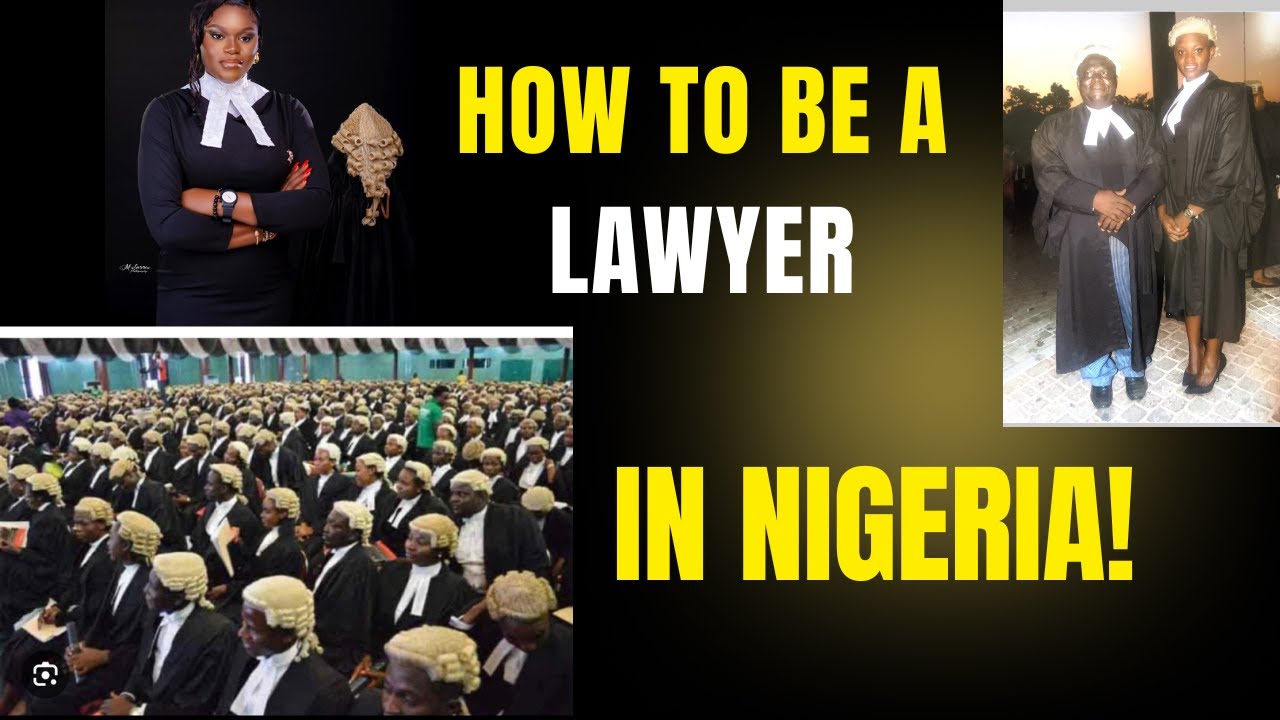 4 Steps to becoming a Lawyer in Nigeria