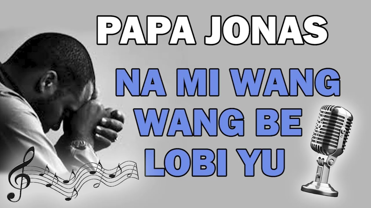 🎶 Papa Jonas – Na Mi Wang Wang Be Lobi Yu ❤️