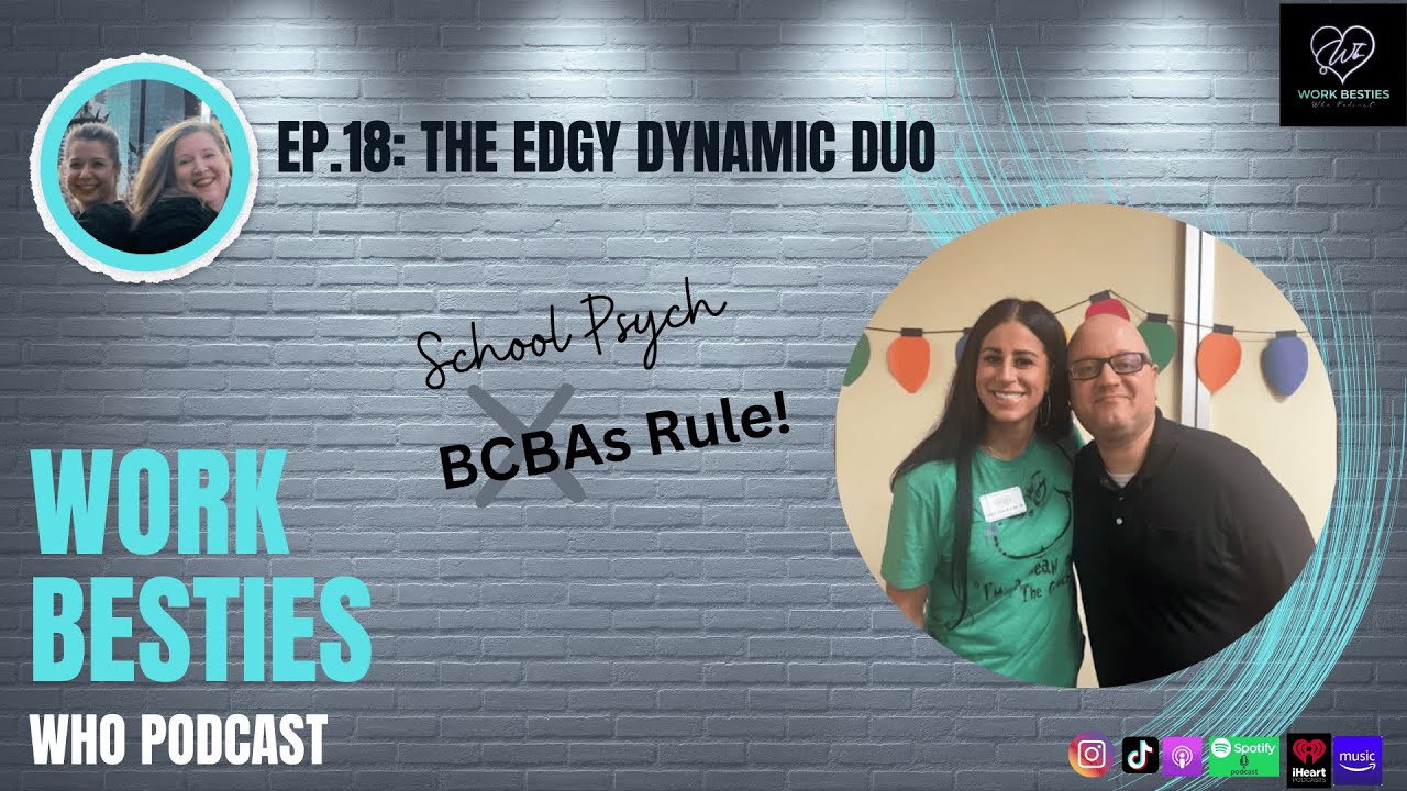The Edgy Dynamic Duo: Featuring Danielle, the BCBA, and Ryan, the World's Okayest School Psych