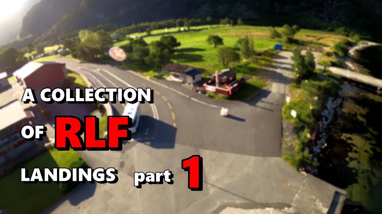A COLLECTION OF RLF LANDINGS part 1