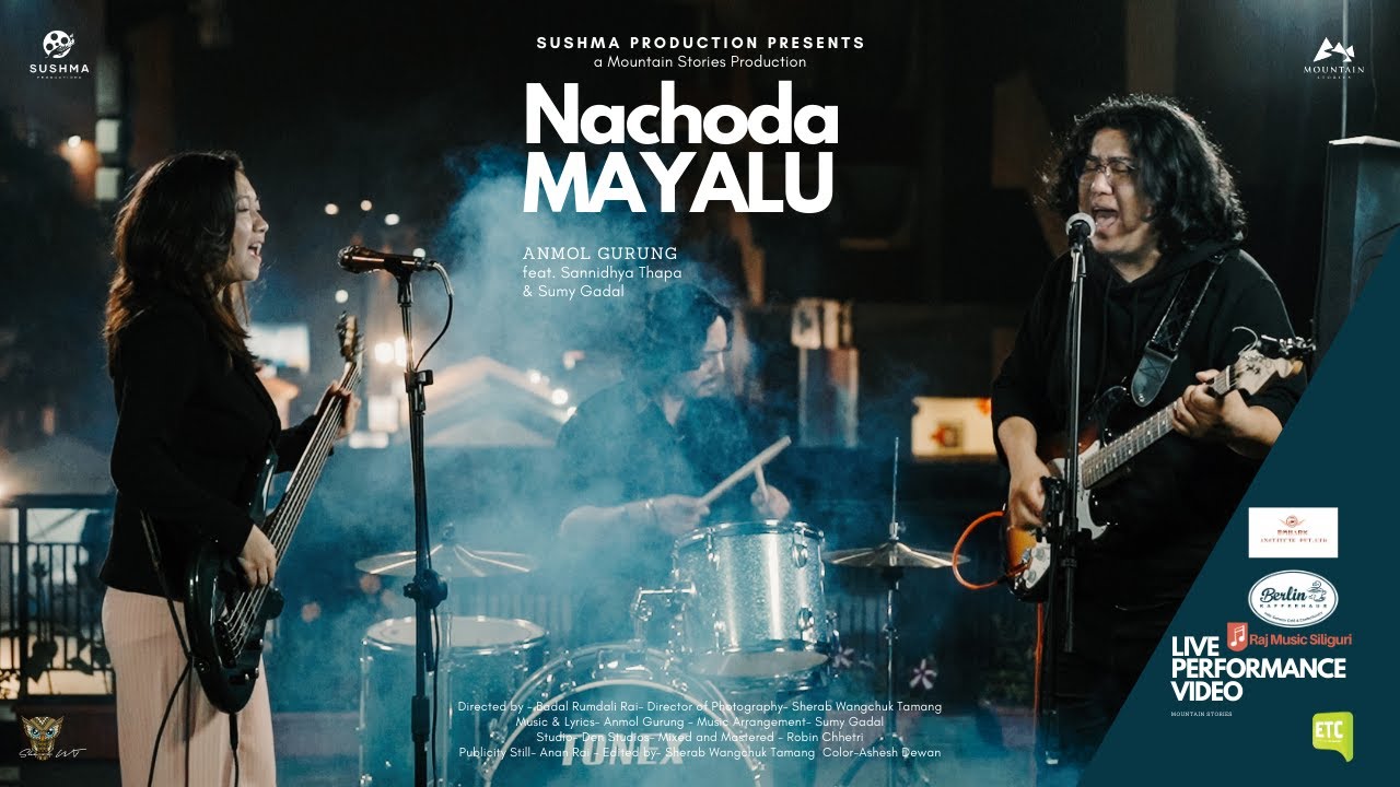 Nachoda Mayalu - Anmol Gurung feat. Sannidhya Thapa & Sumy Gadal
