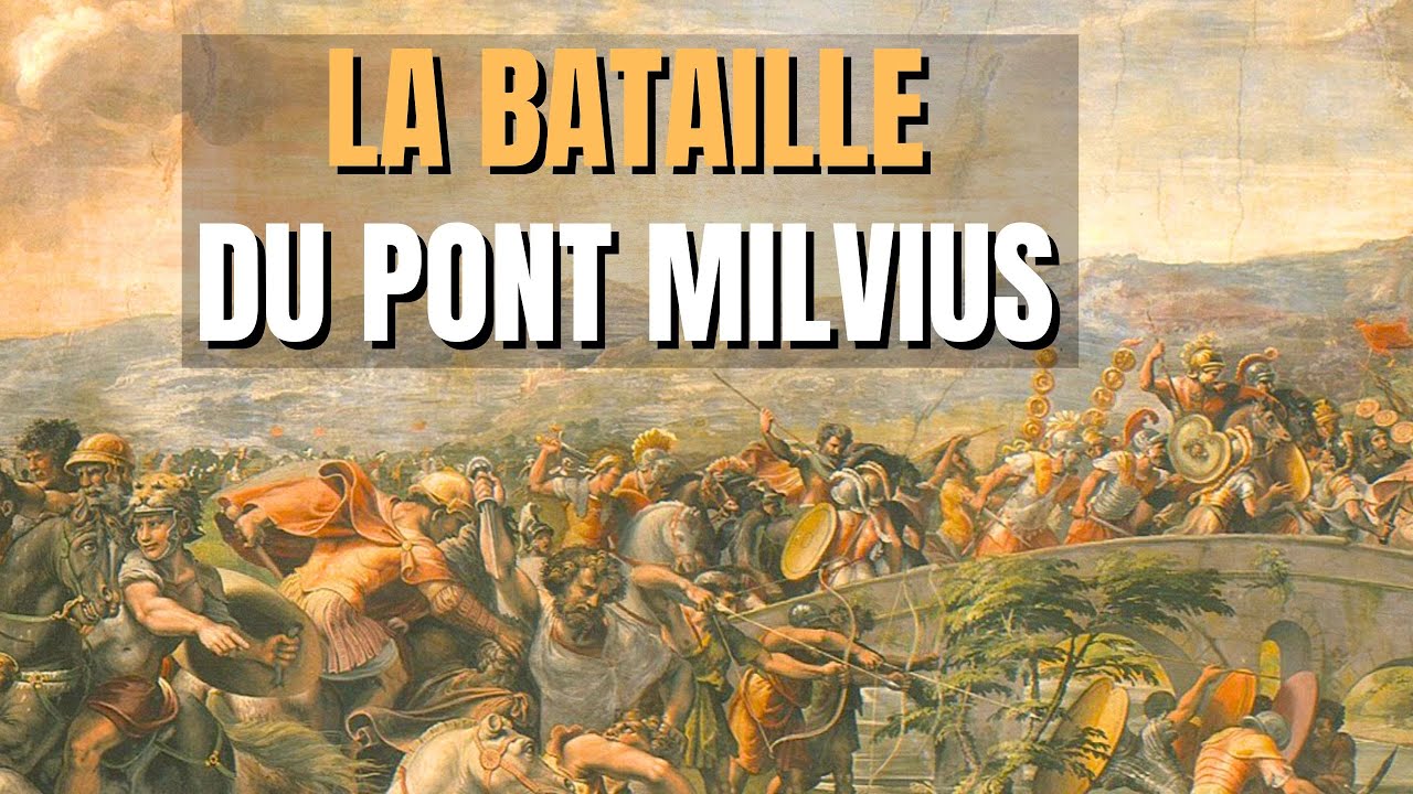 LA BATAILLE DU PONT MILVIUS - UN JOUR POUR L'HISTOIRE #3