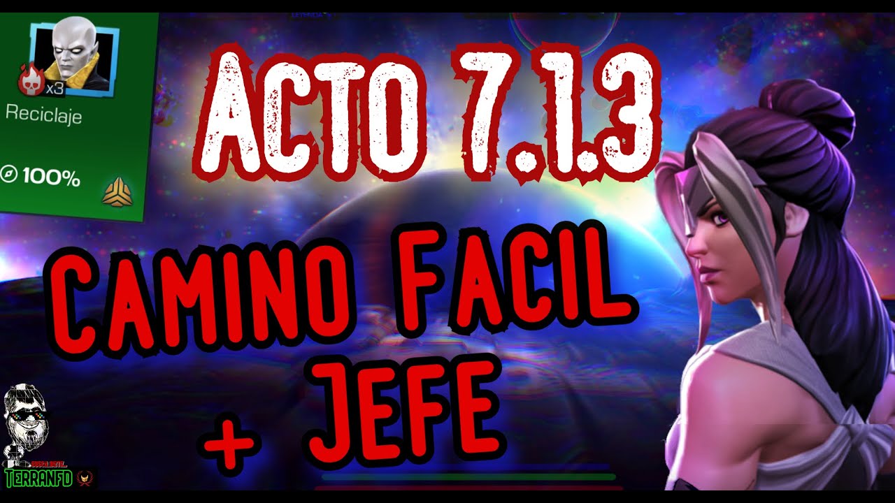 Mcoc... Acto 7.1.3 Guia Del Camino Facil y Mejores opciones Para El Jefe!!