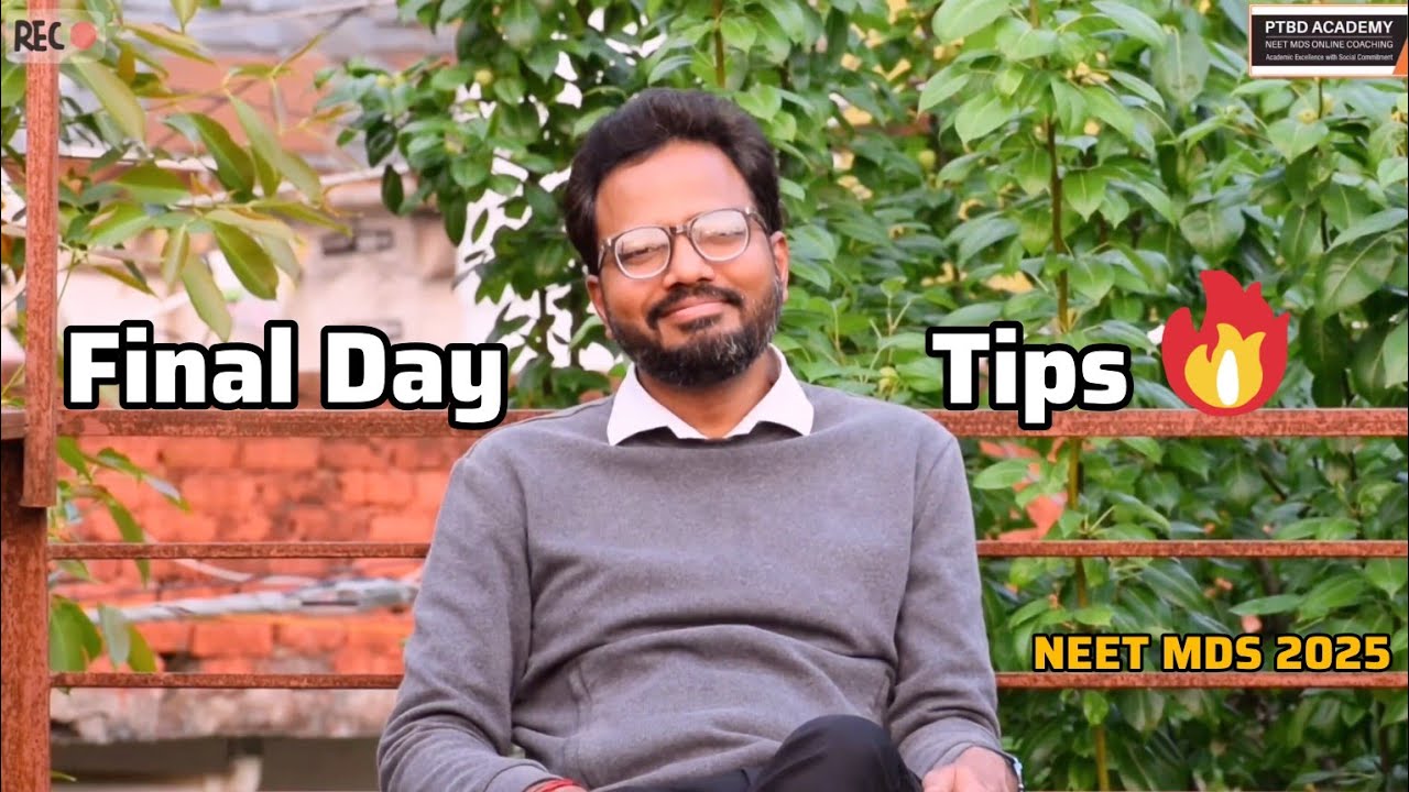 FINAL DAY Tips - NEET MDS 2025