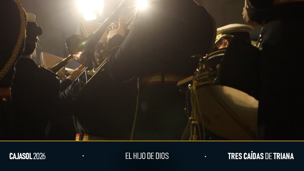 El Hijo de Dios | Fundación Cajasol | Tres Caídas de Triana 2026