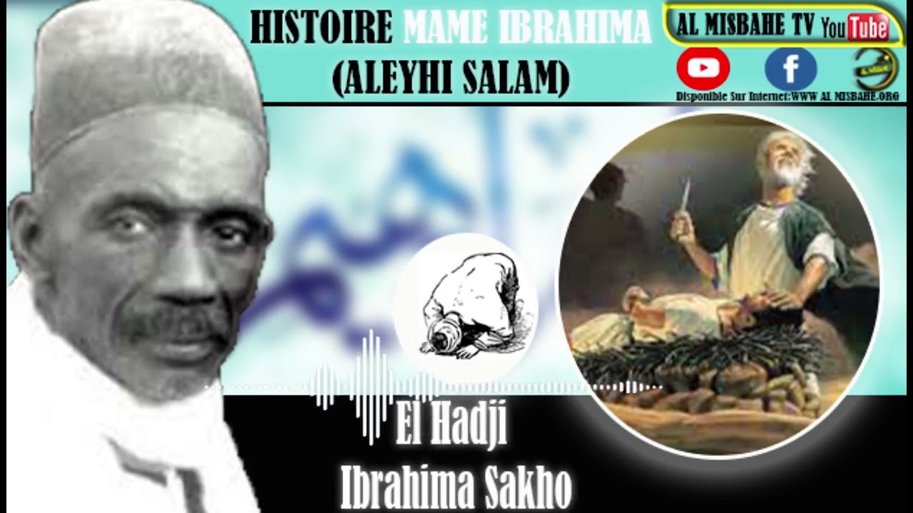 HISTOIRE MAME IBRAHIMA A.S PAR EL HADJI IBRAHIMA SAKHO