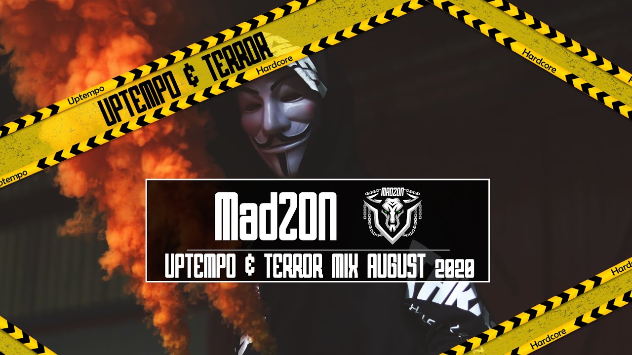 UPTEMPO & TERROR Mix August 2020 | MadZON