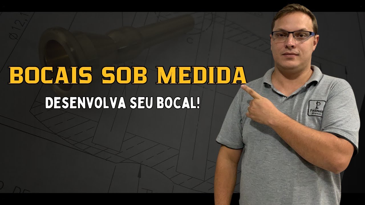 Faça um bocal sob medida para você com a Padovani Music - Trompete , Trombone, Tuba, Trompa