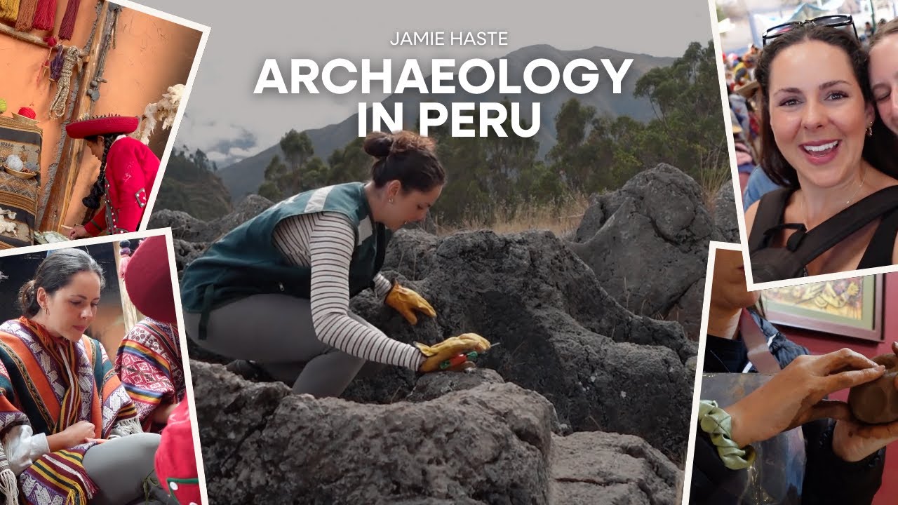 Volunteer Testimonial: Archaeology in Peru with Jamie Haste