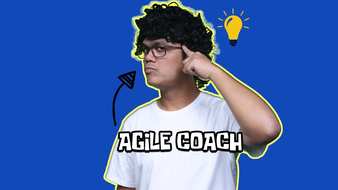 When the Agile Coach say that 