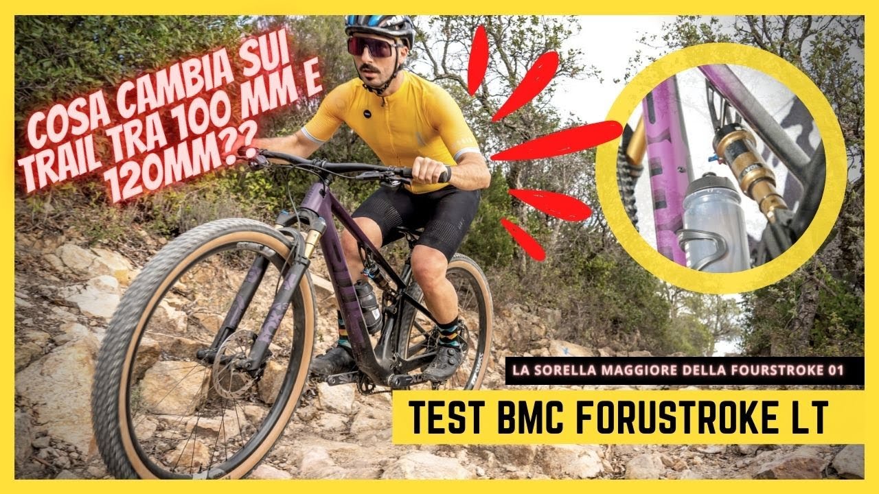 TEST NUOVA BMC FOURSTROKE LT: COSA CAMBIA TRA UNA MTB 100 E 120 MILLIMETRI?