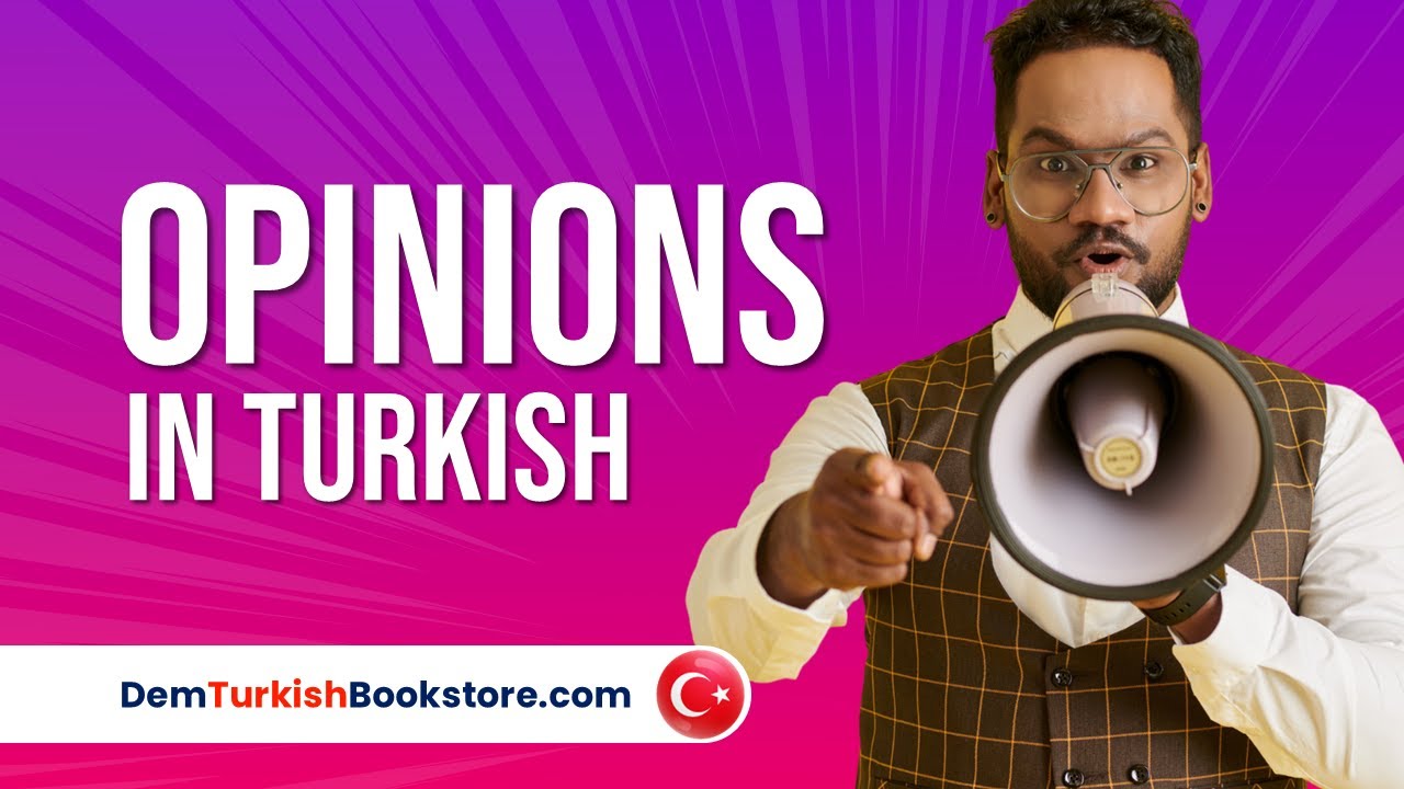 30 Essential Turkish Words & Phrases for Expressing Opinions | Speak Confidently in Turkish!