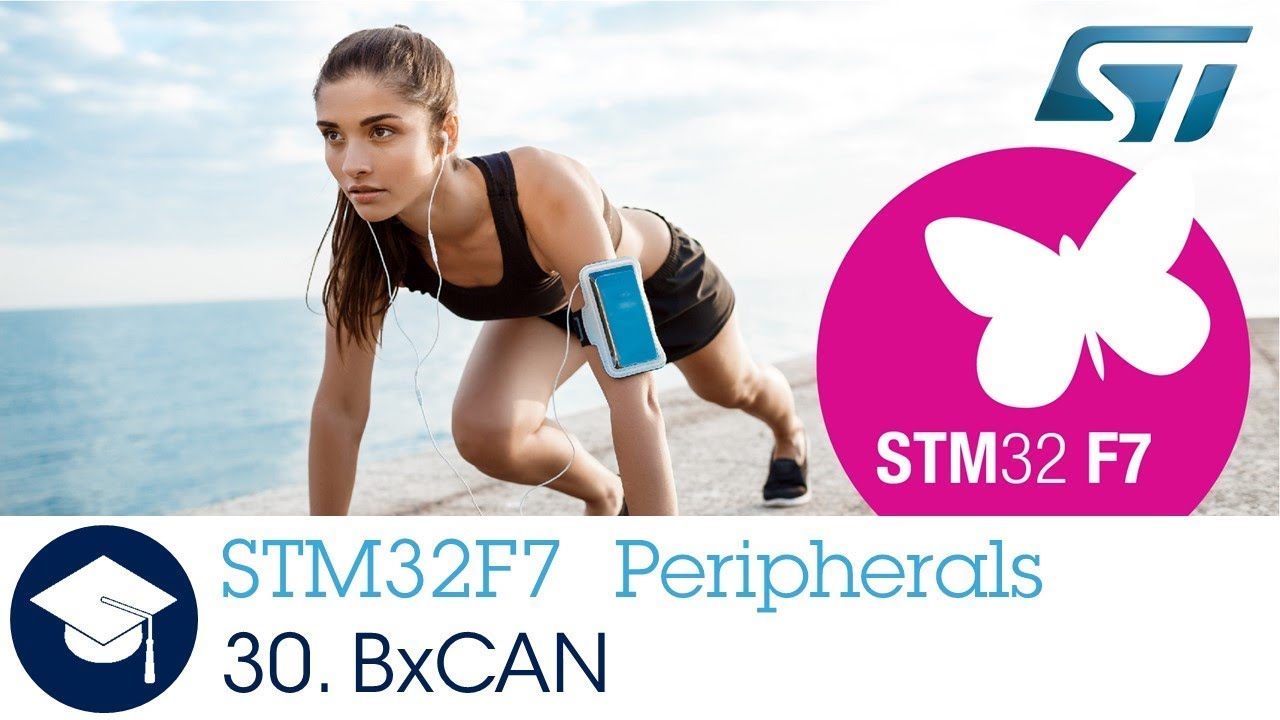 STM32F7 OLT - 30. Peripheral - Controller Area Network bx can