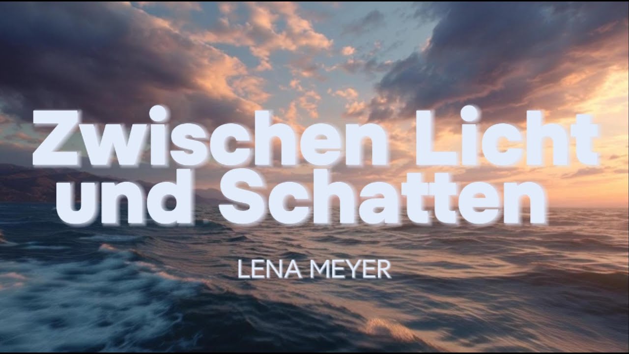 Zwischen Licht und Schatten - Lena Meyer