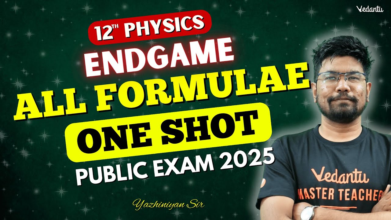 12th Physics | 🔴 All Formulae One Shot Revision | Important Problems | Public 2025 | Yazhiniyan Sir