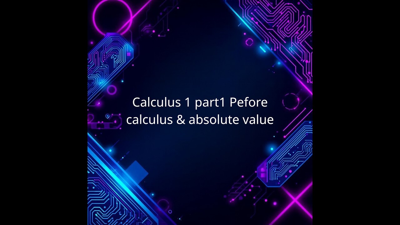 Calculus 1 part1  Pefore calculus & absolute value