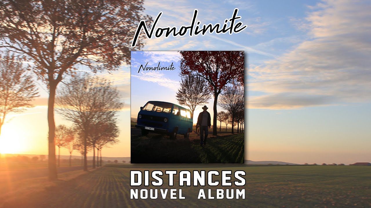 NONOLIMITE - Distances [nouvel album]
