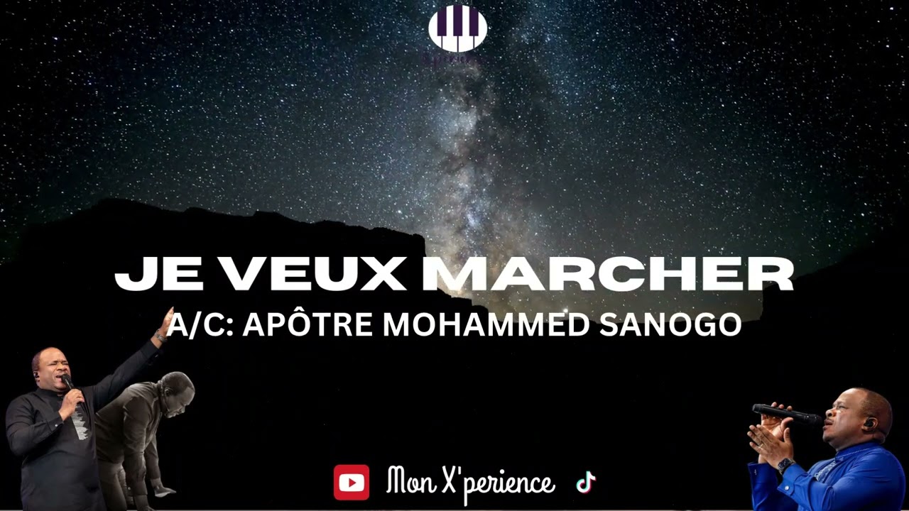 JE VEUX MARCHER | APÔTRE MOHAMMED SANOGO | DECISION | PRIÈRE INTIMITÉ|
