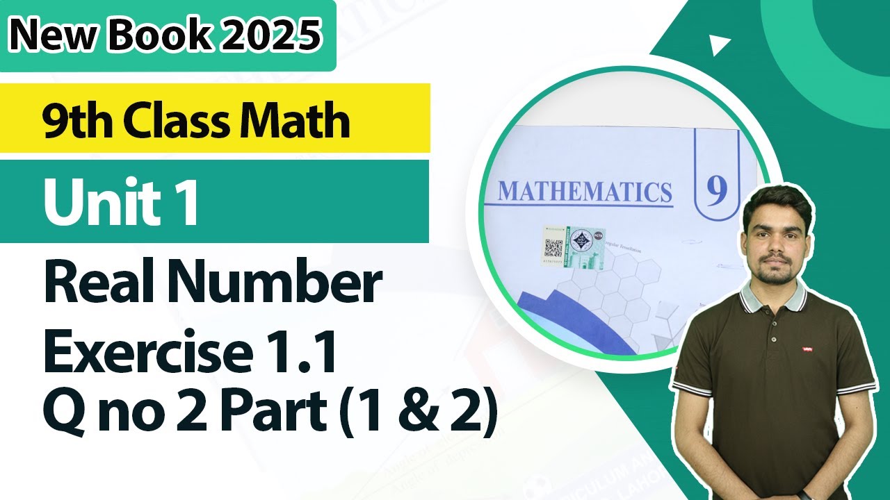 9th Class Math New Book 2025 |  Real Numbers Ex 1.1, Q no 2 Part (1&2) |  9th Class Math Unit 1