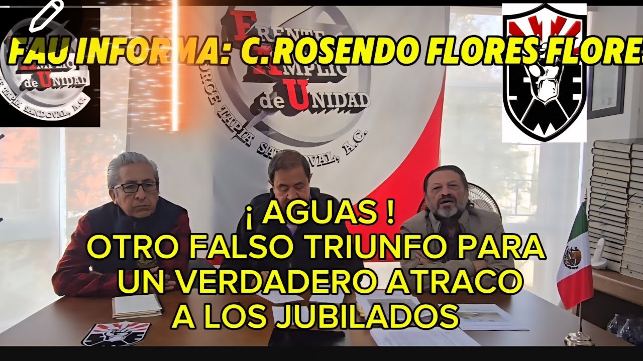 FAU  C. ROSENDO FLORES F.   ¡AGUAS ! OTRO FALSO TRIUNFO PARA UN VERDADERO ATRACO A LOS JUBILADOS 