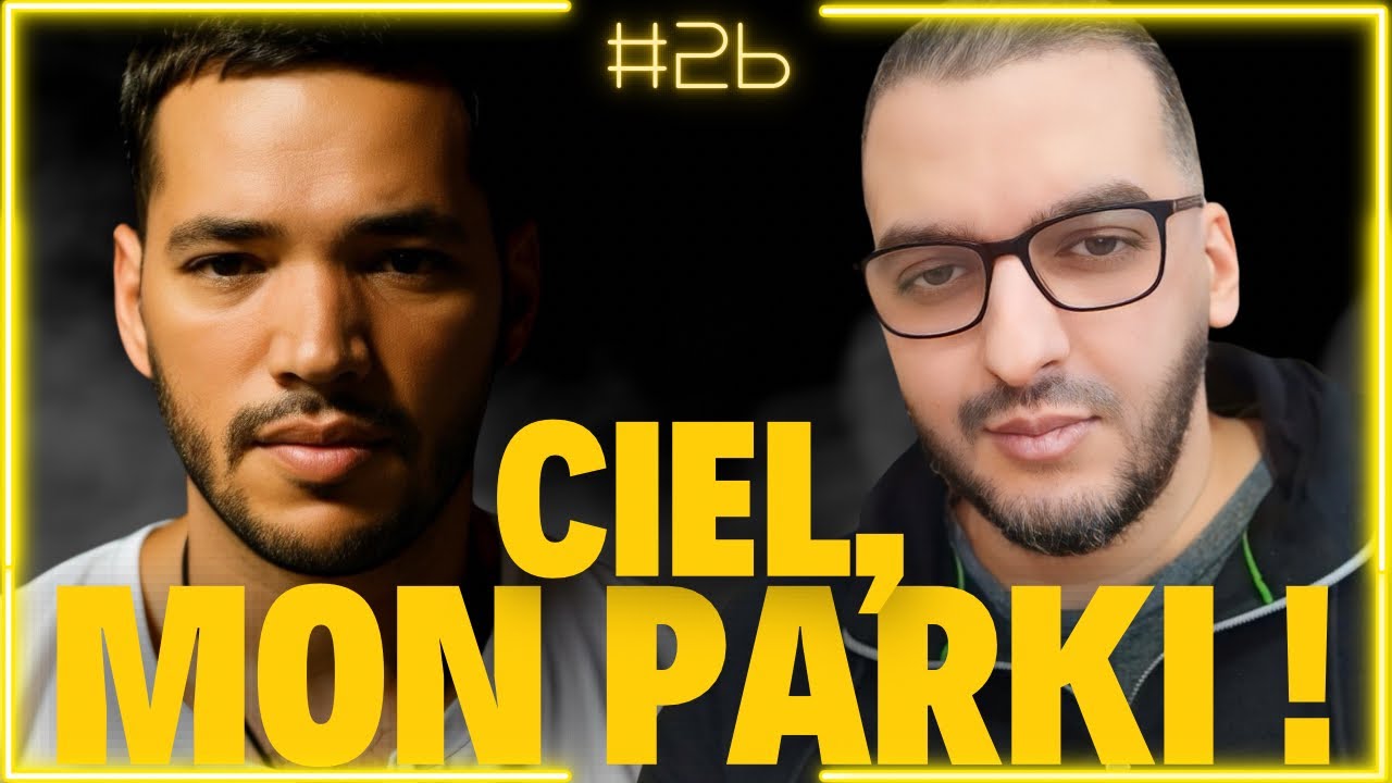 CIEL MON PARKI N°26 : Djamel Oz