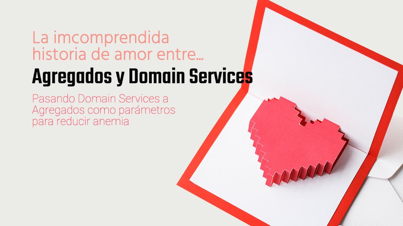 Agregados y Domain Services, una historia de amor incomprendida