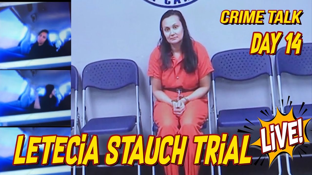 Letecia Stauch Trial LIVE Day 14 LIVE