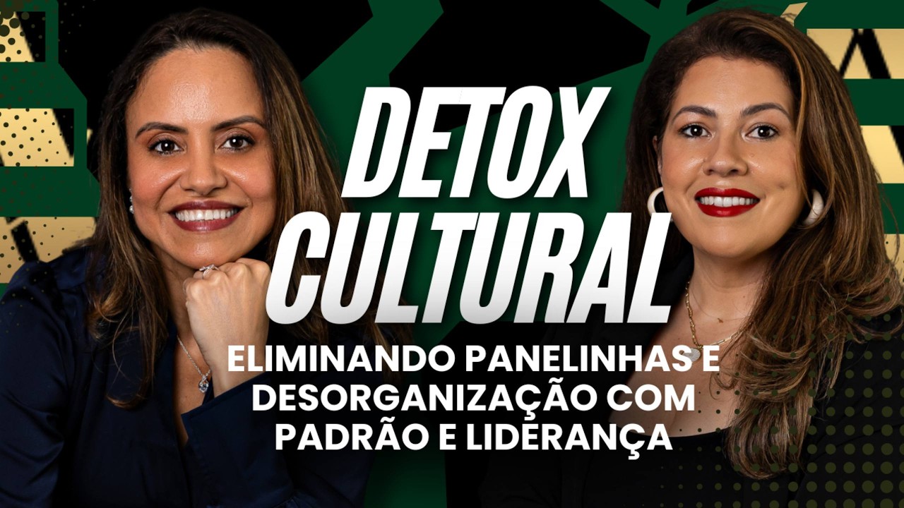EP 47: Estruturação da Cultura - Tema: Detox cultural
