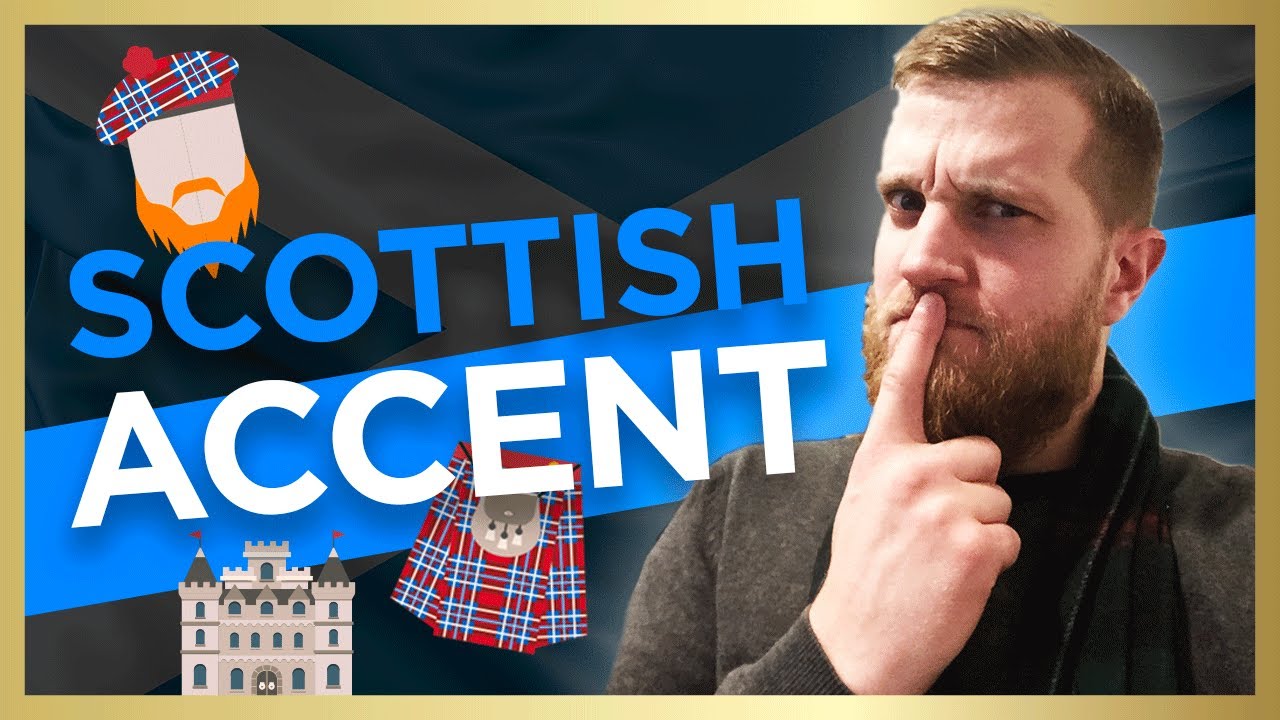 Comment prendre un accent Ecossais?