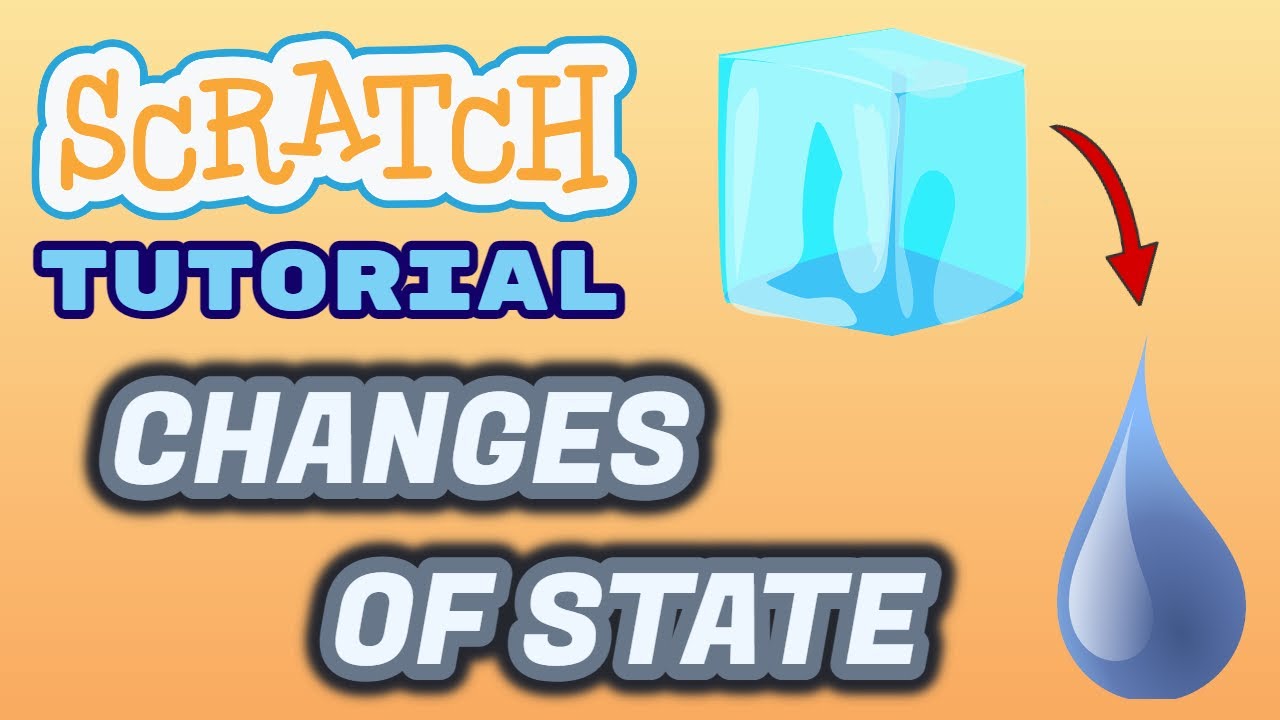 CHANGES of STATE in WATER 🧊→💧 | Matter - Scratch 3.0 Educational Project Tutorial