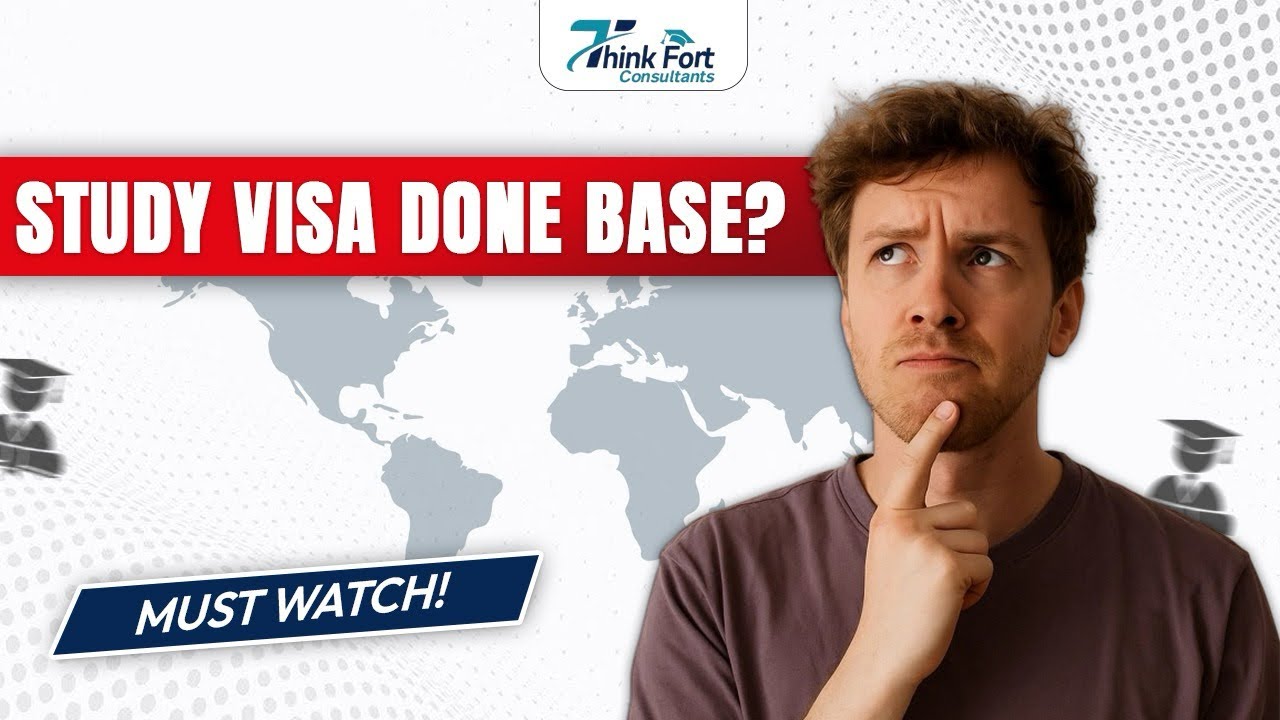 Study Visa Done Base?? | Complete Detail | Thinkfort Consultants 