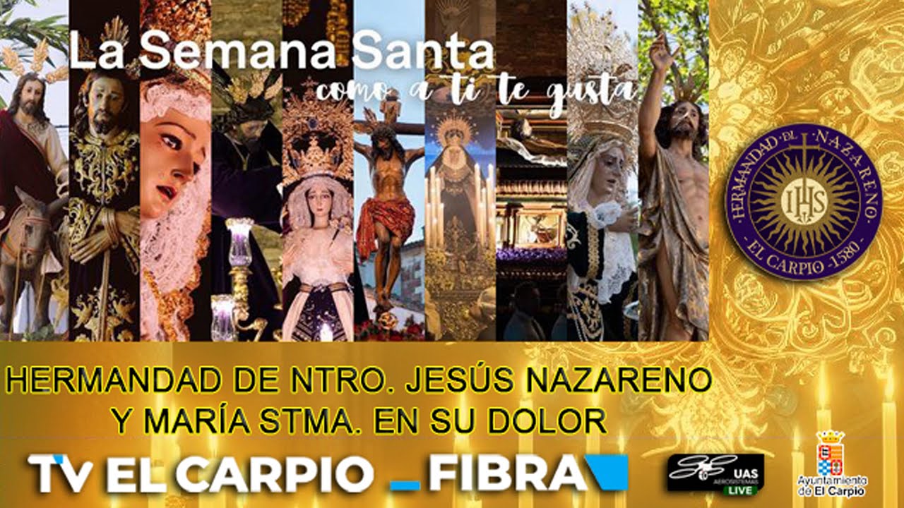 🕊️🎞️ PROCESIÓN NTRO. PADRE JESÚS NAZARENO Y MARIA STMA. NAZARENA EN SU DOLOR - EL CARPIO 2025