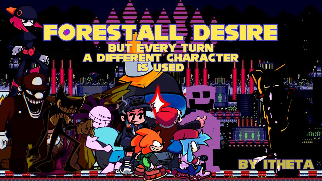 [FNF] Forestall Desire But Every Turn A Different Character Is Used (FNF Forestall Desire BETADCIU)