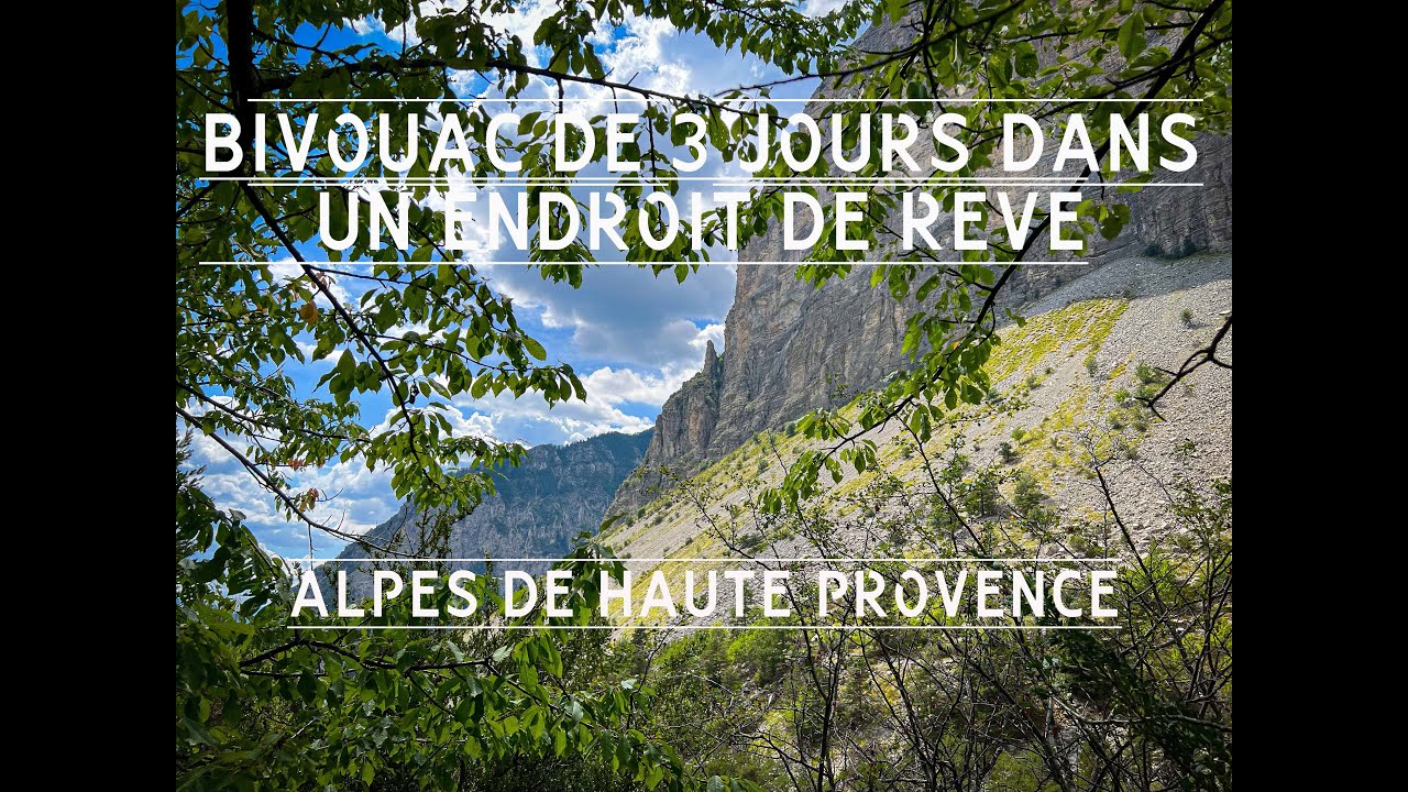 Bivouac de 3 jours dans un endroit merveilleux