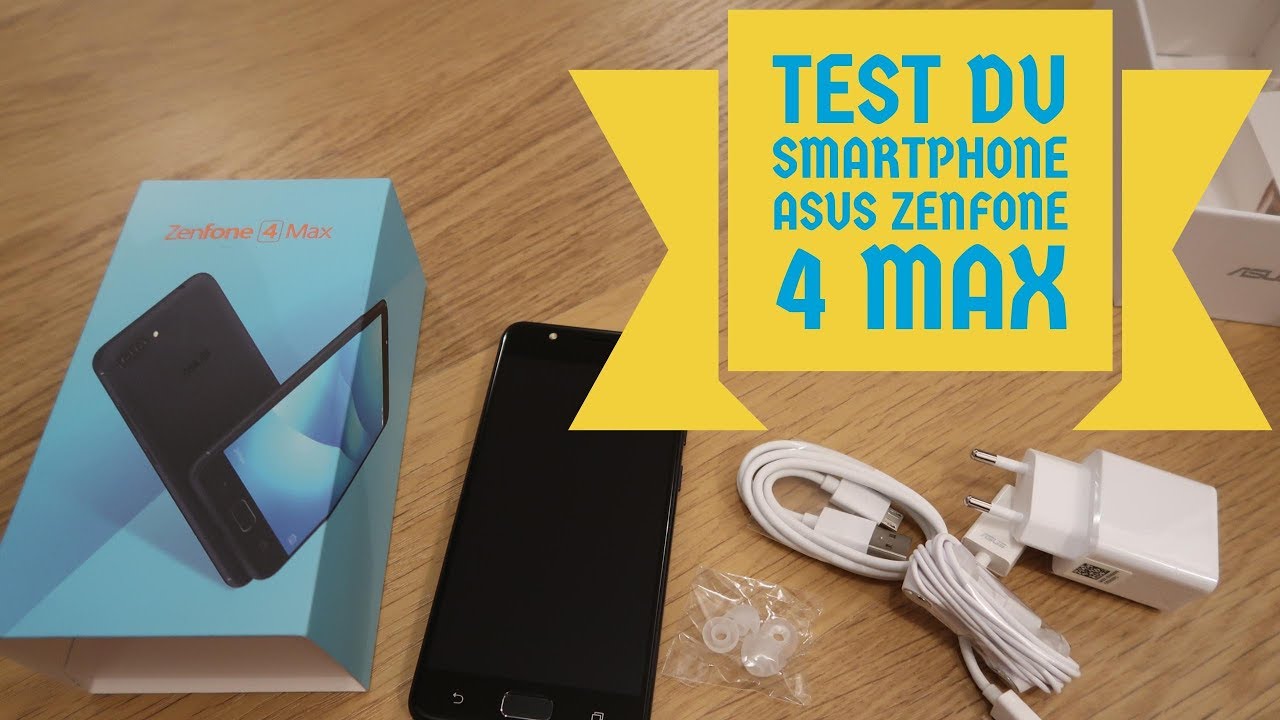 Test du smartphone Asus Zenfone 4 Max