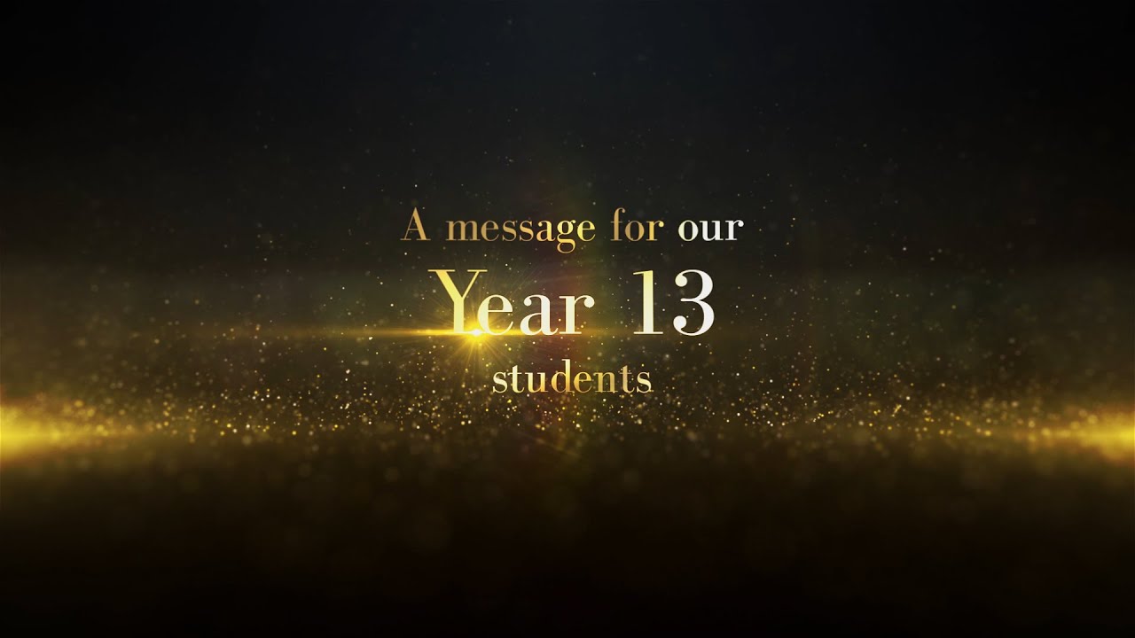 A Message for Year 13