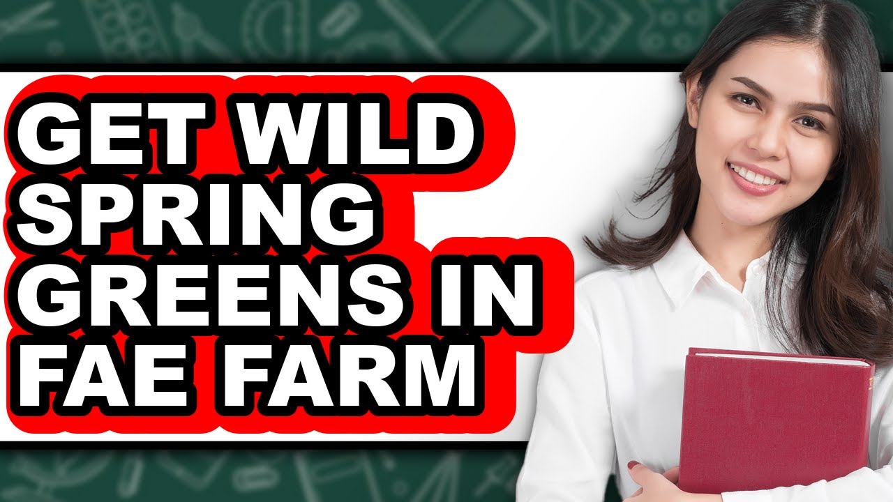 How to Get Wild Spring Greens in Fae Farm - Step By Step