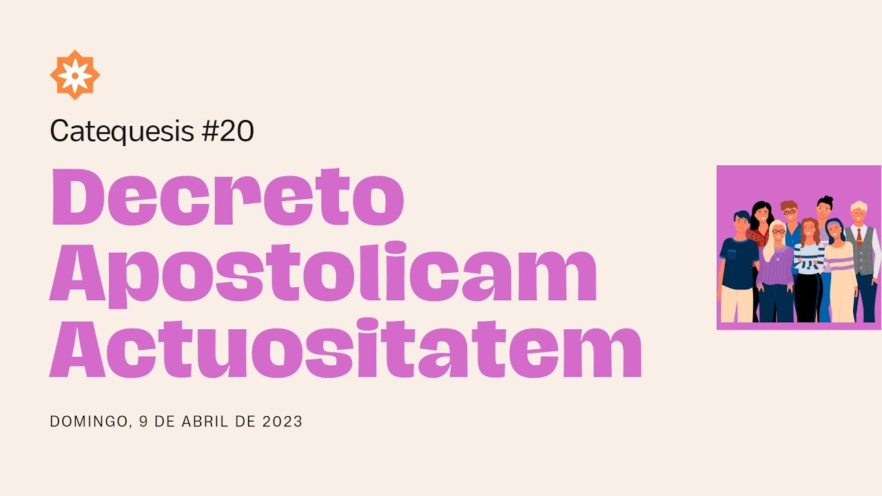 Felices Pascuas de Resurrección. Catequesis #20 Decreto Apostolicam Actuositatem (rol del laicado)
