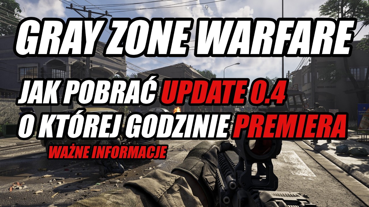 Gray Zone Warfare PL GZW Kiedy Premiera UPDATE 0.4 Jak Pobrać?