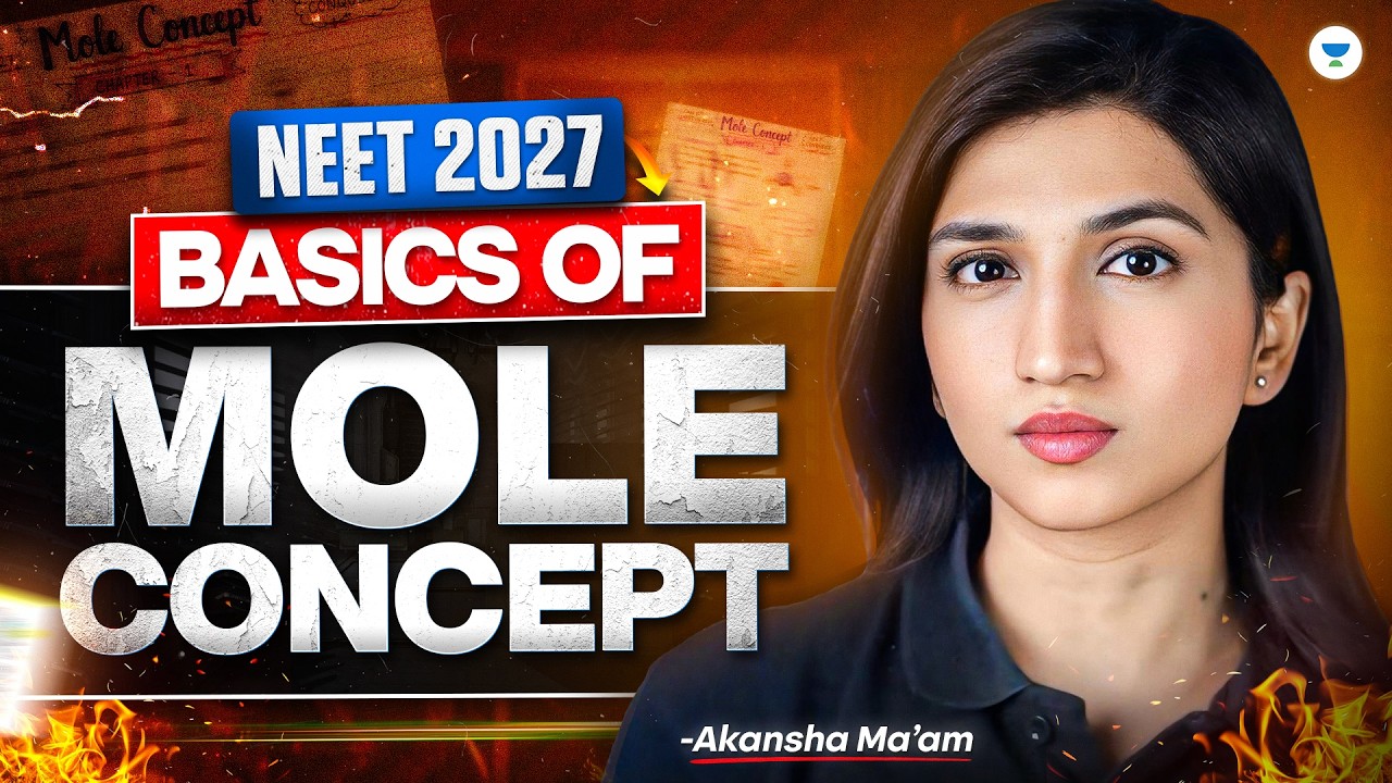 NEET 2027: Chemistry - Basics Of Mole Concept | Akansha Karnwal