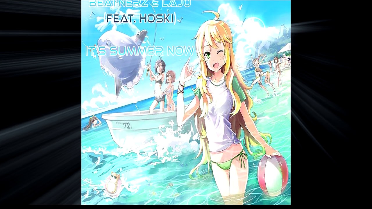 Beatnerz & LaJo - It's  Summer Now (Feat. Hoski)