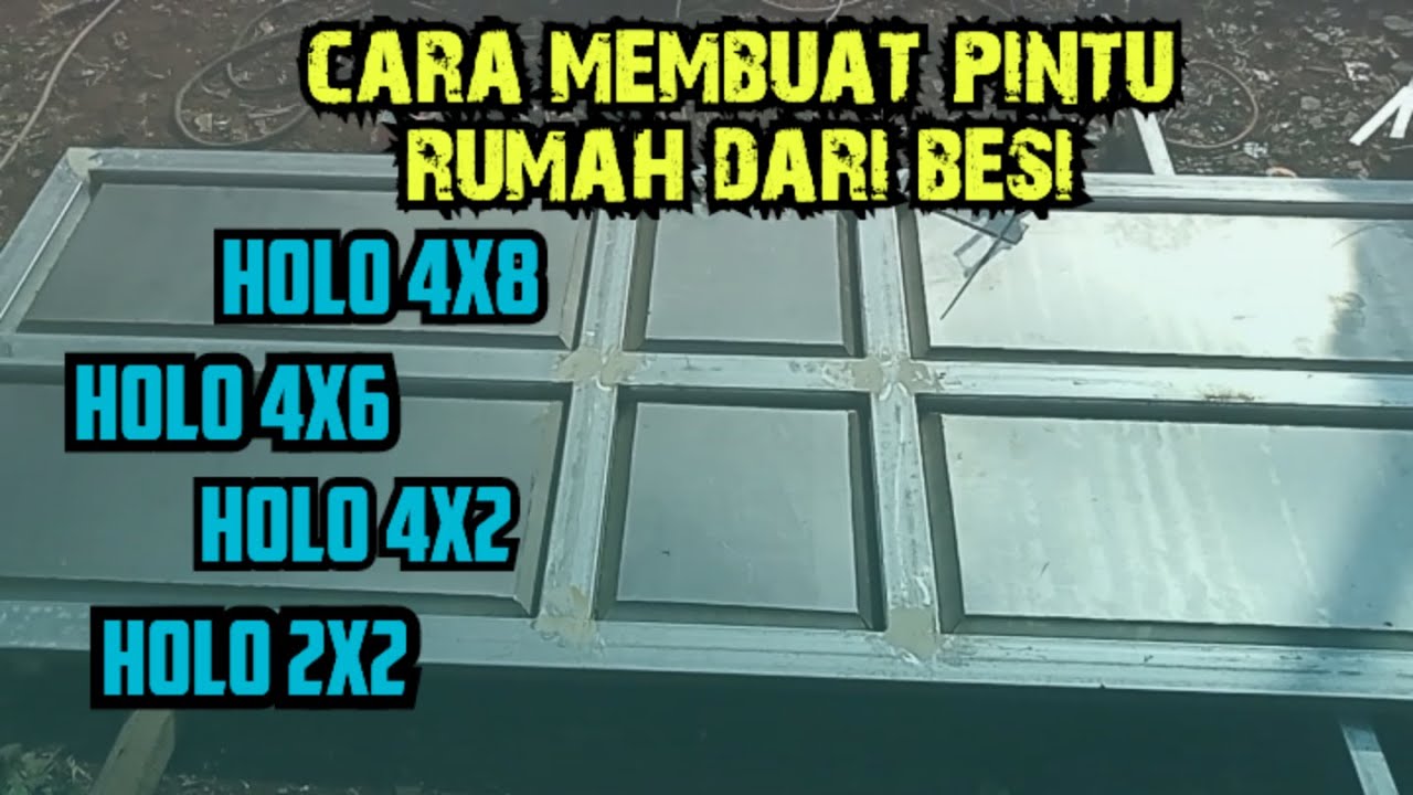 CARA MEMBUAT PINTU RUMAH DARI BESI HOLO••proses dari awal sampai akhir°°