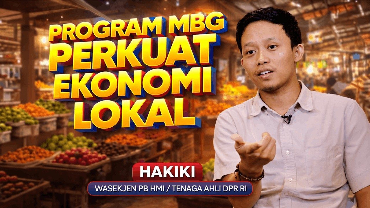 PROGRAM MBG PERKUAT EKONOMI LOKAL (Feat. Hakiki/Tenaga Ahli DPR RI)