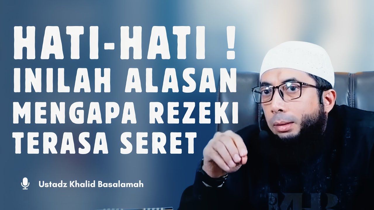 HATI - HATI ! INILAH ALASAN MENGAPA REZEKI TERASA SERET 