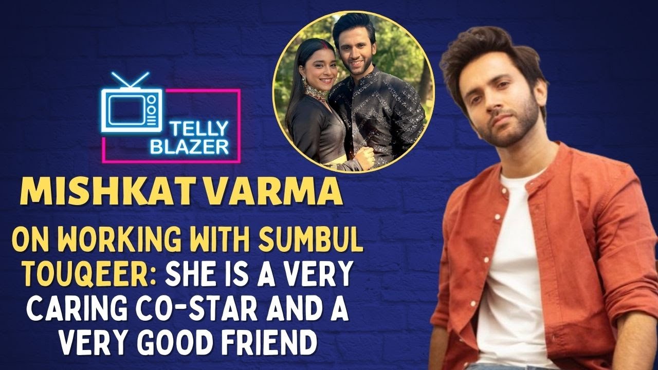 Mishkat Varma on bagging Adhiraj: I really wanted to do Kavya but makers told it wasn't working out