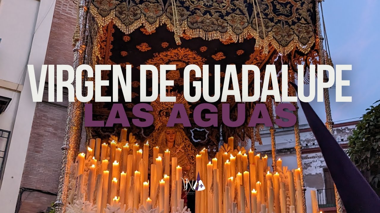Nuestra Señora de Guadalupe en la Puerta del Arenal | Semana Santa Sevilla 2024