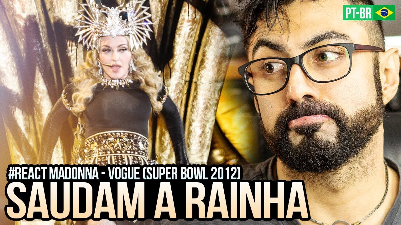 REAGINDO a Madonna - VOGUE (Super Bowl Medley 2012 - HD)