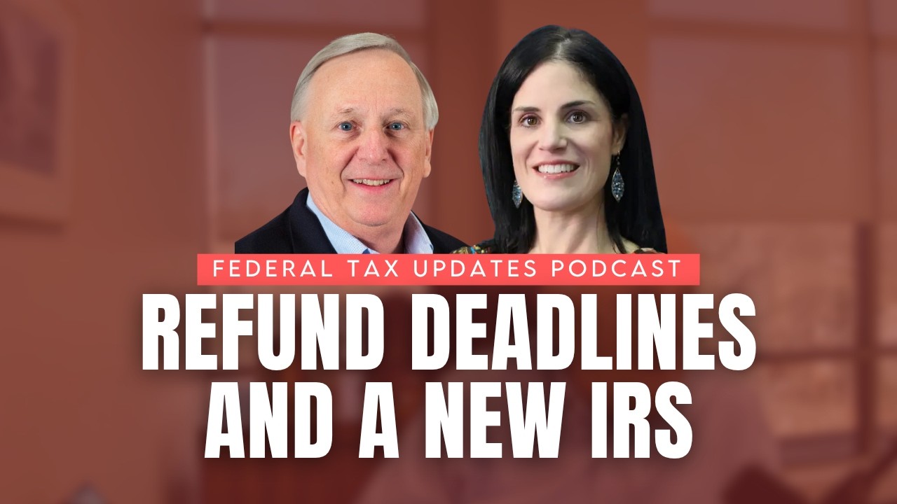 Off-Season, On Notice: Refund Deadlines and a New IRS