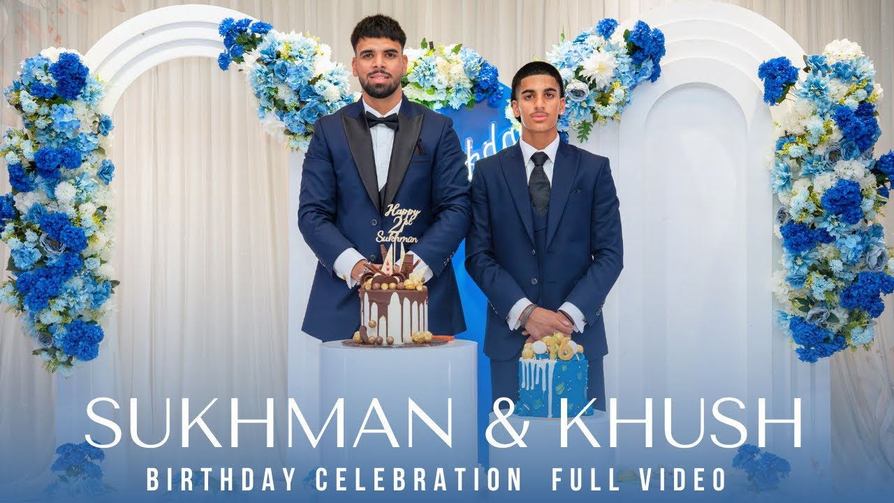 SUKHMAN 21st  & KHUSH 16th BIRTHDAY || FULL VIDEO || 4K || MELBOURNE ||  @PB11Studio_au