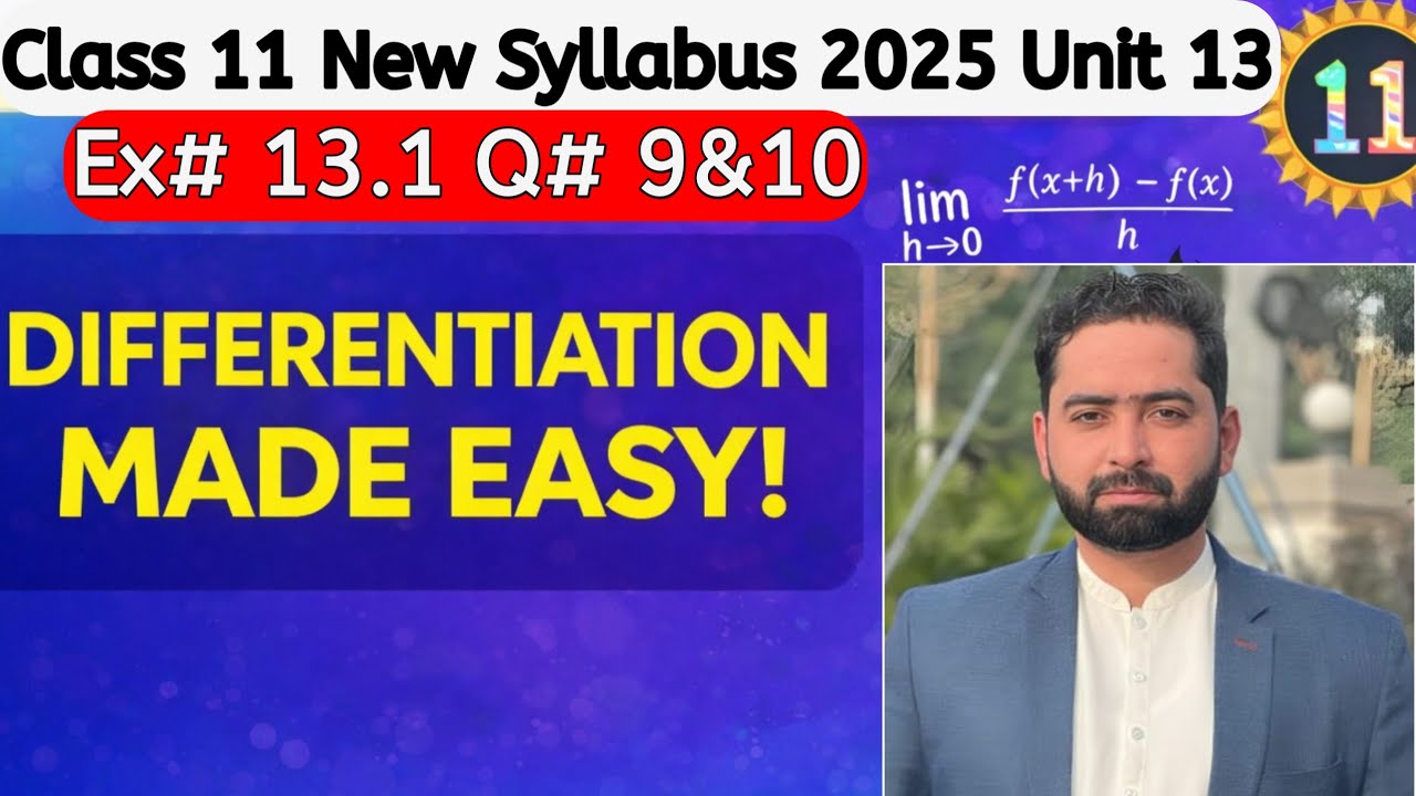 Class 11 Maths | Differentiation Unit 13 | Made Easy | New Syllabus 2025 | Ex# 13.1 | Q# 9&10